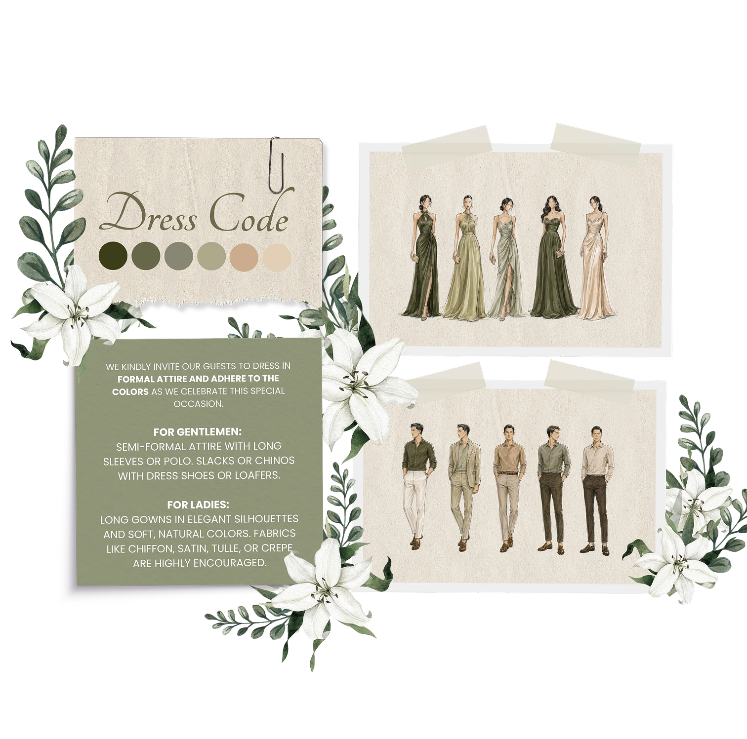 Dress Code: formal attire in the shown color palette. For gentlemen, semi-formal attire with long sleeves or polo, slacks or chinos, dress shoes or loafers. For ladies, long gowns in elegant silhouettes and soft natural colors — chiffon, satin, tulle, or crepe encouraged.